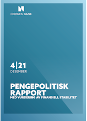 Forsidebilde av publikasjonen Pengepolitisk rapport med vurdering av finansiell stabilitet 4/2021